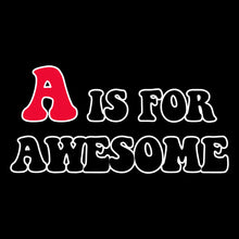 Load image into Gallery viewer, A IS FOR AWESOME  - KID - 124

