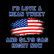 Load image into Gallery viewer, I&#39;D LOVE A MEAN TWEET - TRP - 065 USA FLAG
