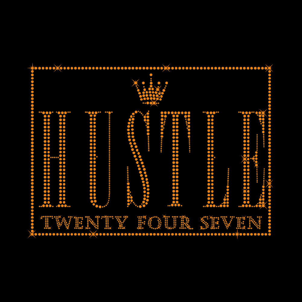 Hustle Twenty Four Seven | Rhinestones - RHN - 028