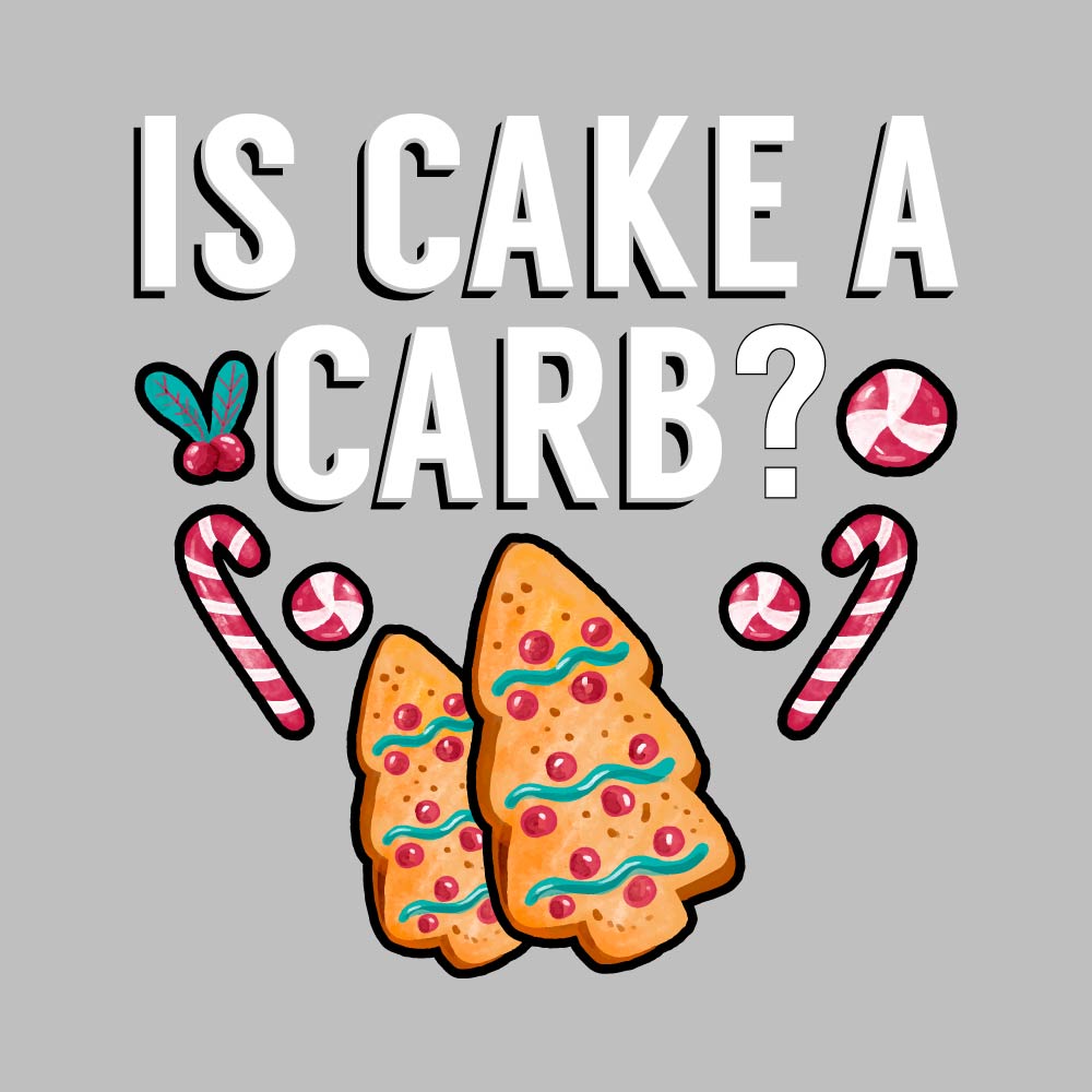 IS CAKE A CARB? - XMS - 160