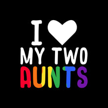 Load image into Gallery viewer, I LOVE MY TWO AUNTS - PRD - 024

