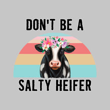 Load image into Gallery viewer, DON&#39;T BE A SALTY HEIFER - URB - 158
