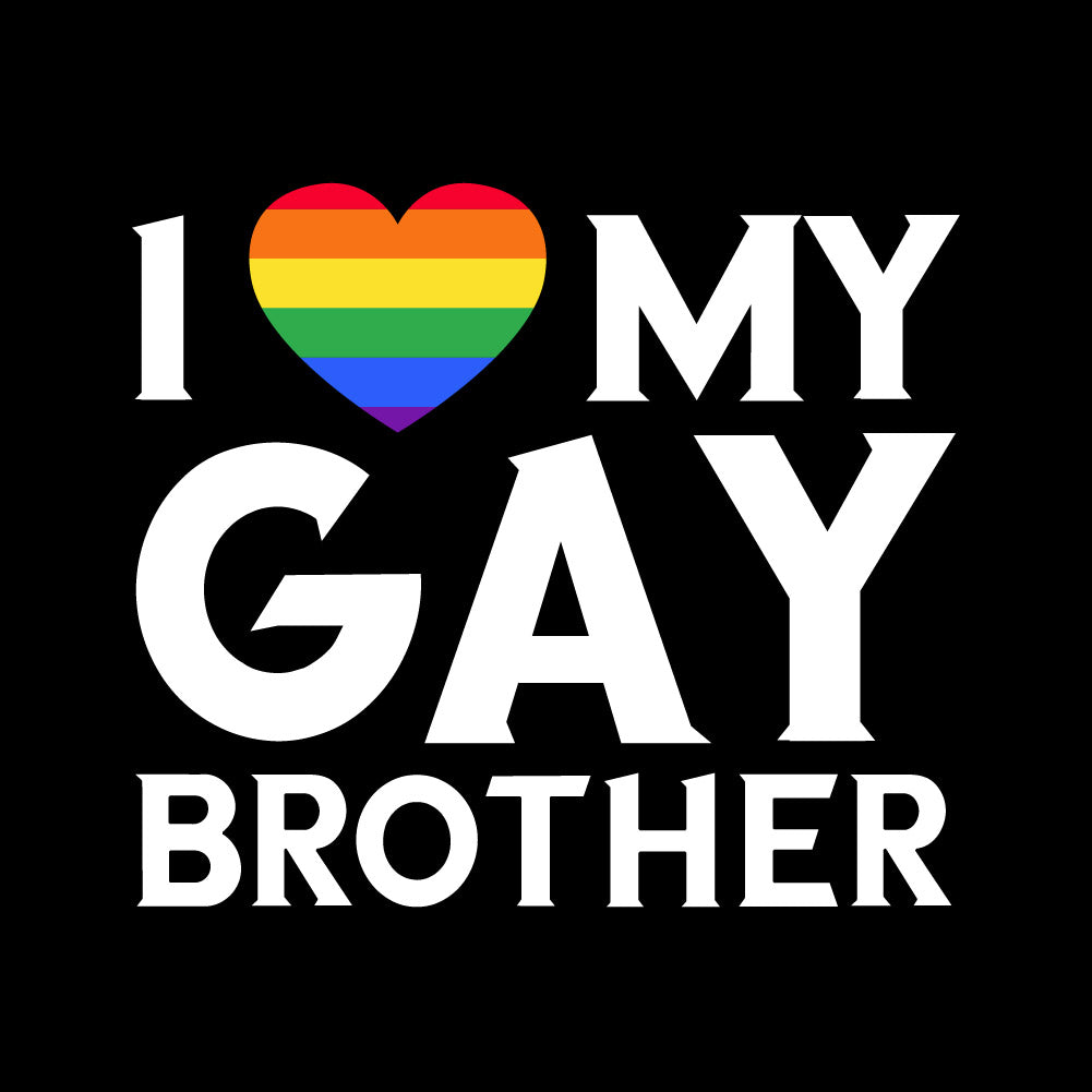 I LOVE MY GAY BROTHER - PRD - 026