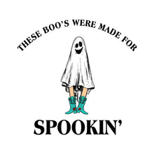 Load image into Gallery viewer, THESE BOO&#39;S WERE MADE FOR SPOOKIN - HAL - 138
