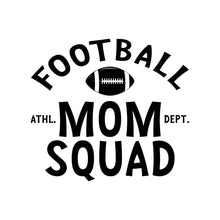 Load image into Gallery viewer, FOOTBALL MOM SQUAD - SPT - 088
