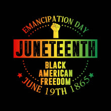 Load image into Gallery viewer, Juneteenth Black American Freedom - JNT - 046
