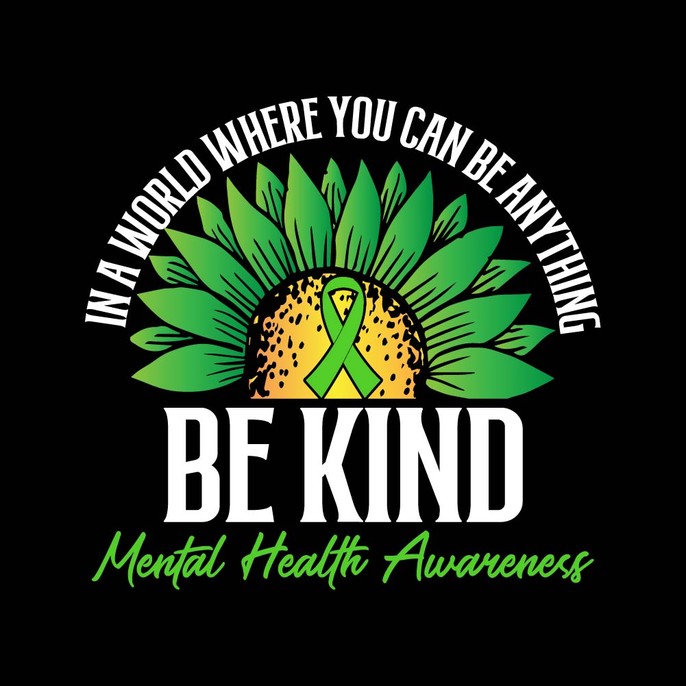 BE KIND MENTAL HEALTH AWARENESS - BTC - 036