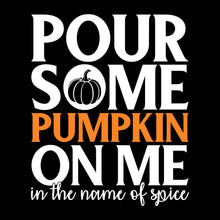 Load image into Gallery viewer, POUR SOME PUMPKIN IN ME - STN - 086
