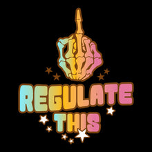 Load image into Gallery viewer, REGULATE THIS - FUN - 300
