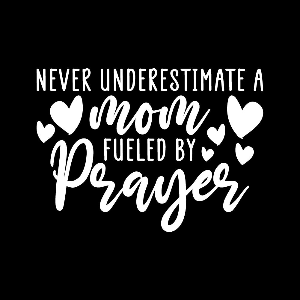 Mom Fueled By Prayer - FAM - 070