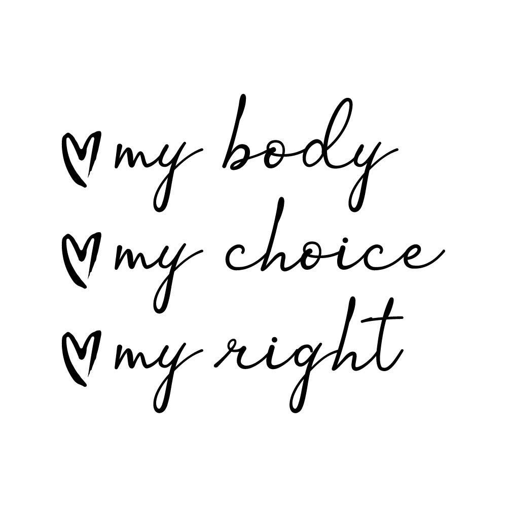 MY BODY MY CHOICE MY RIGHT - FUN - 301