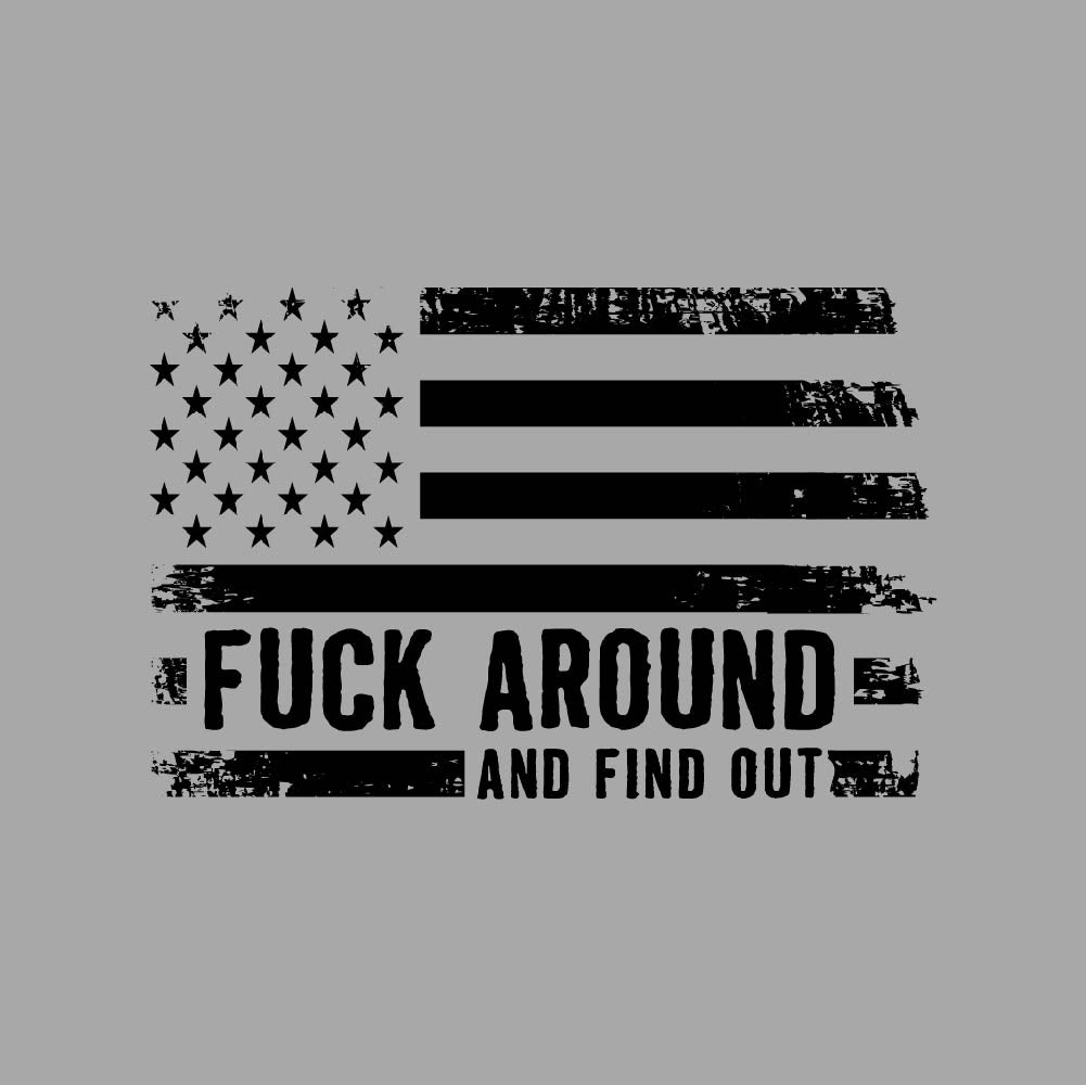 FUCK AROUND AND FIND OUT - PK - USA - 014