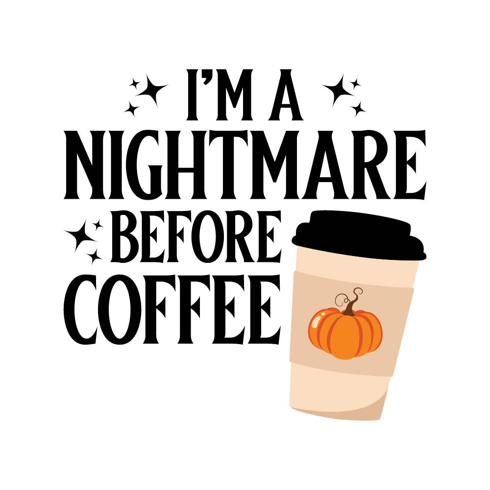 I'M A NIGHTMARE BEFORE COFFEE - HAL - 132