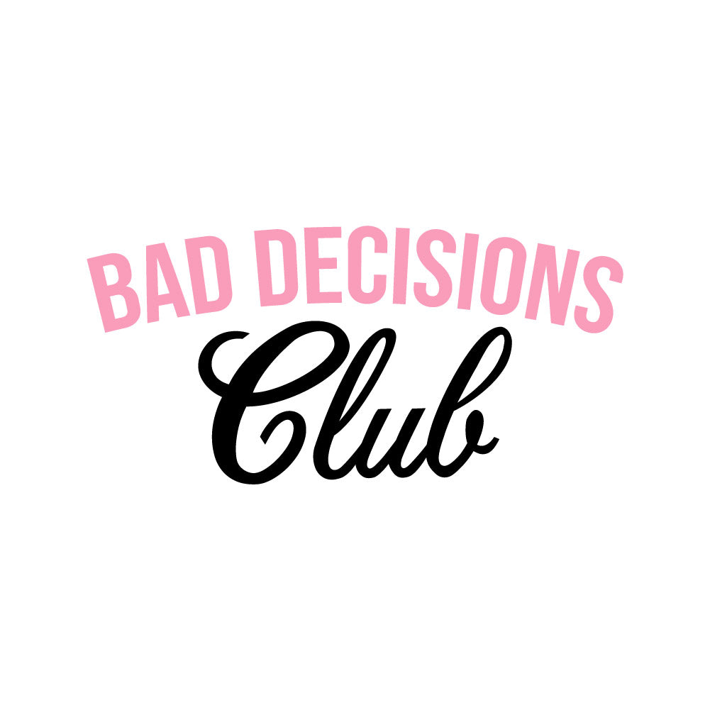 BAD DECISIONS CLUB - URB - 231