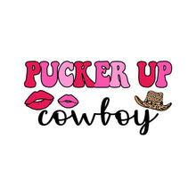 Load image into Gallery viewer, Pucker Up Cowboy - VAL - 065
