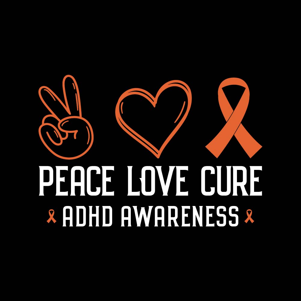 PEACE LOVE CURE ADHD - BTC - 023 - Mental health