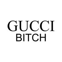 Load image into Gallery viewer, Gucci Bitch Black - URB - 256
