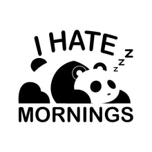 Load image into Gallery viewer, I HATE MORNING PANDA- FUN - 340
