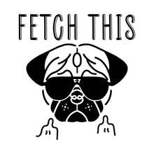 Load image into Gallery viewer, FETCH THIS BULLDOG- PET - 025
