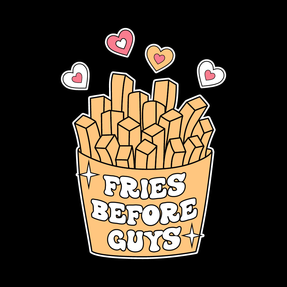 Fries Before Guys - VAL - 008