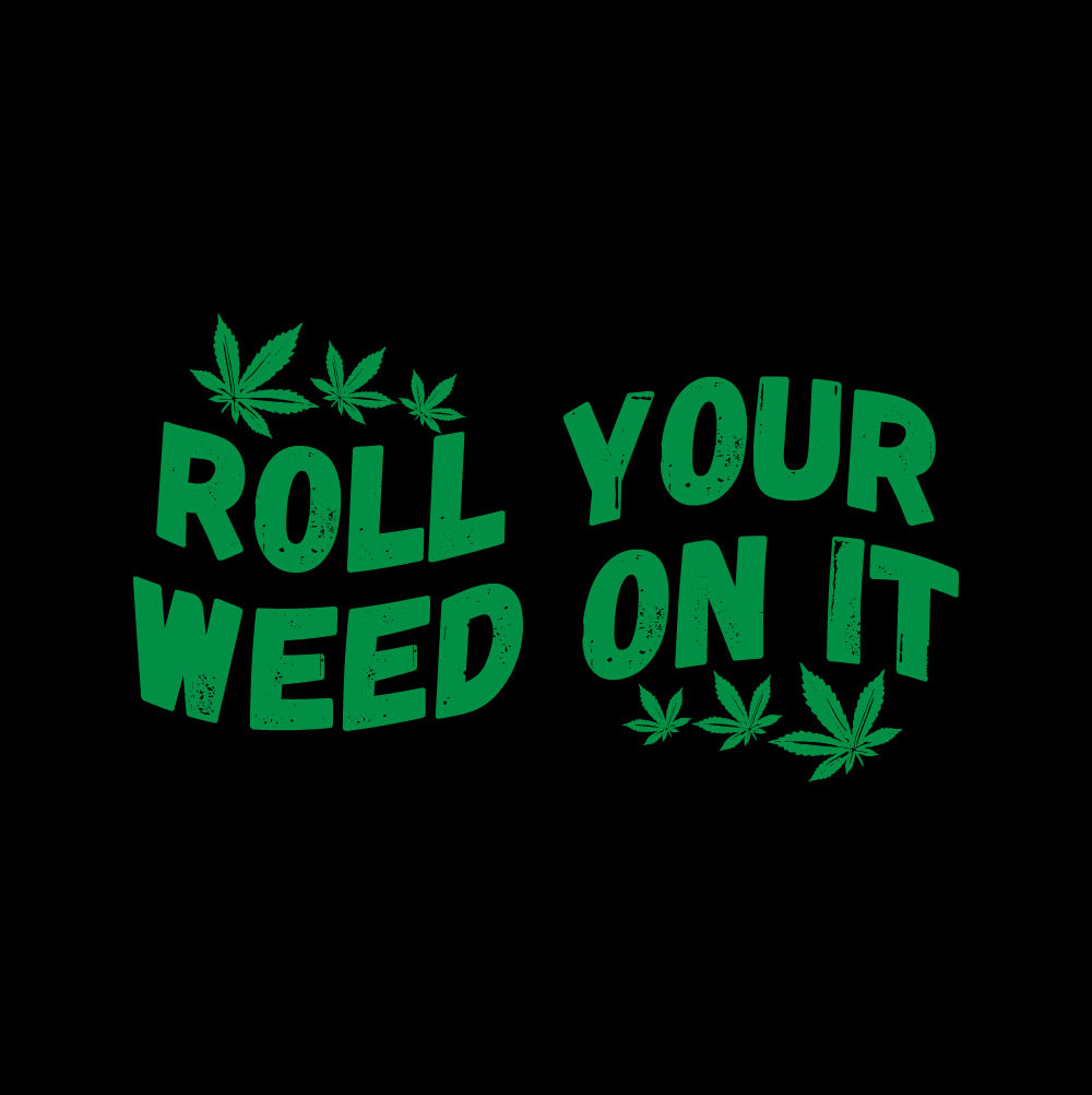Roll Your Weed - WED - 079