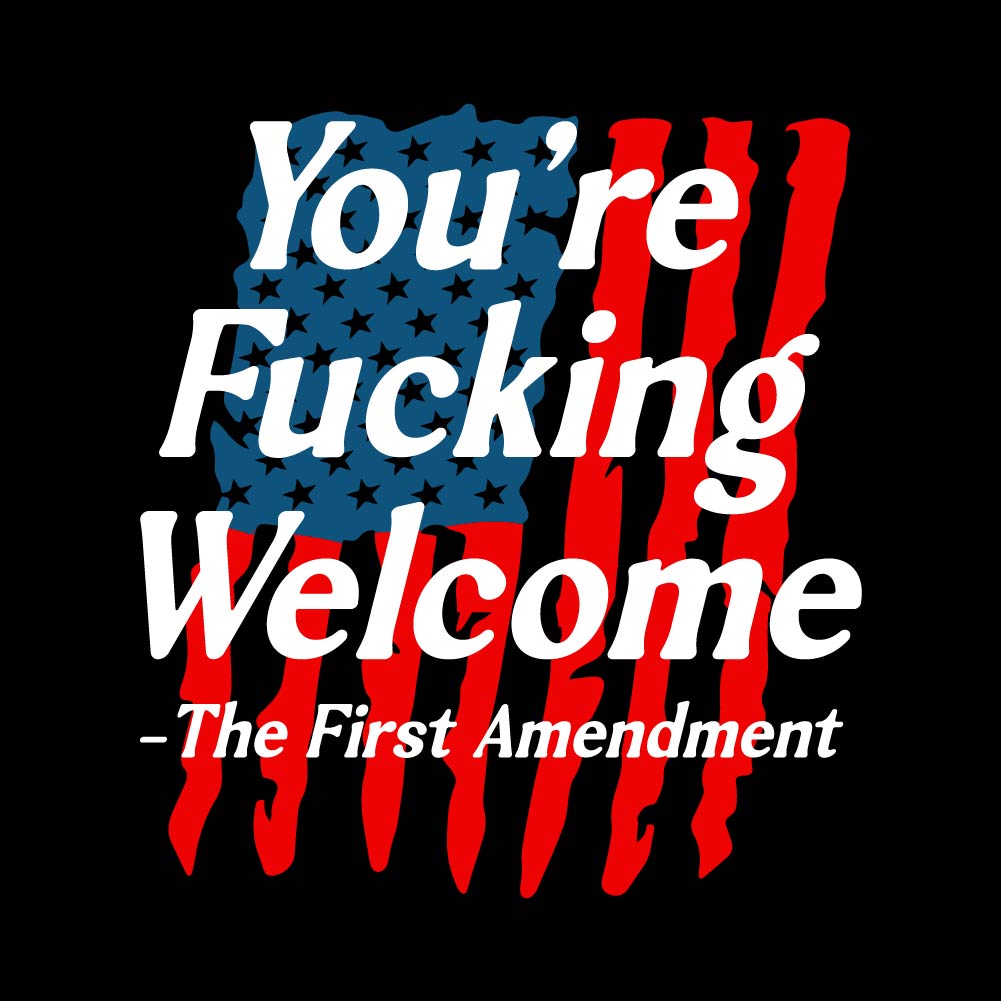 YOU'RE FUCKING WELCOME - USA-230