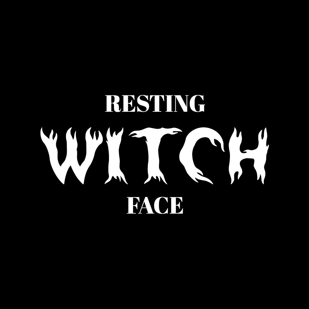 RESTING WITCH FACE - HAL - 028 / Halloween