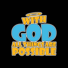 Load image into Gallery viewer, WITH GOD ALL THINGS ARE POSSIBLE - KID - 151
