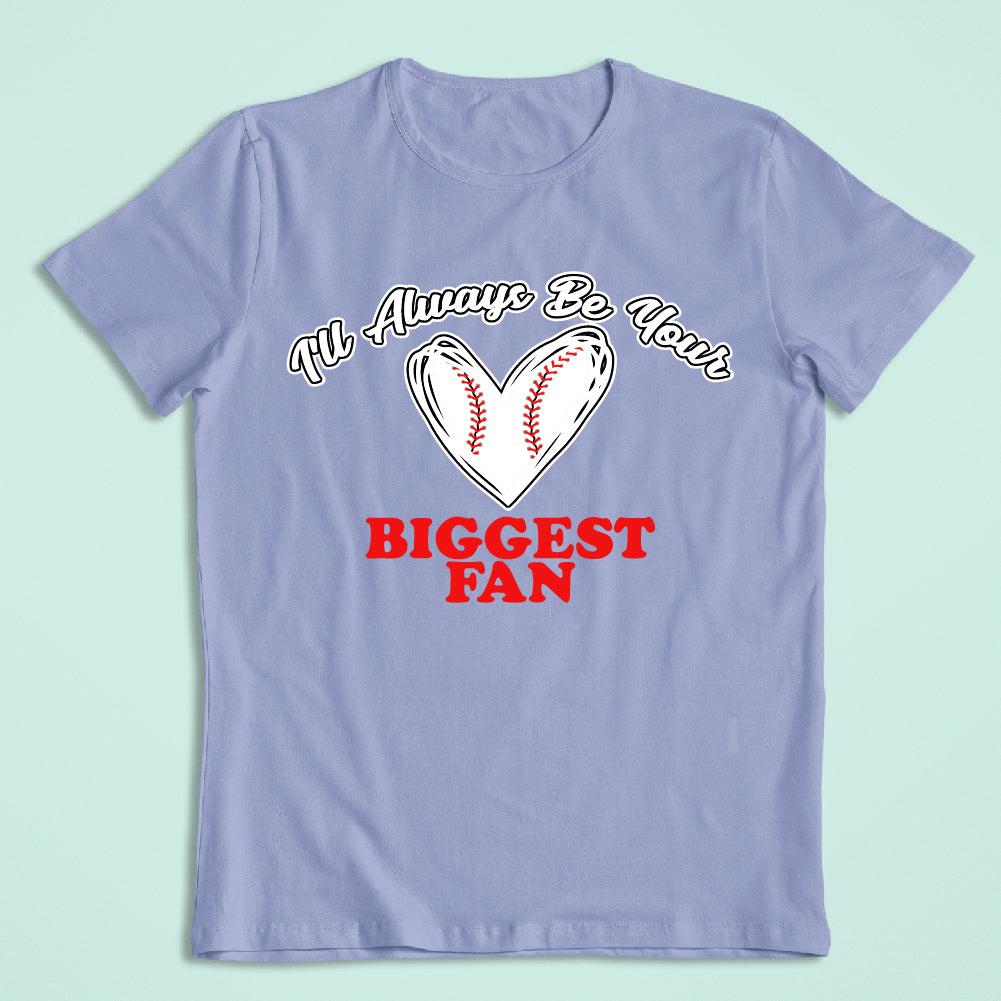 I'LL ALWAYS BE YOUR BIGGEST FAN - SPT - 033 / Baseball