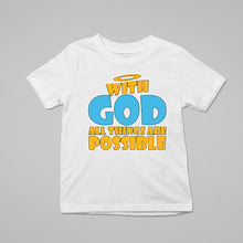 Load image into Gallery viewer, WITH GOD ALL THINGS ARE POSSIBLE - KID - 151
