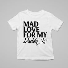 Load image into Gallery viewer, MAD LOVE FOR MY DADDY - KID - 156
