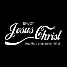 Load image into Gallery viewer, Enjoy - Jesus Christ - And Thou Shalt Never Thirst - CHR - 006
