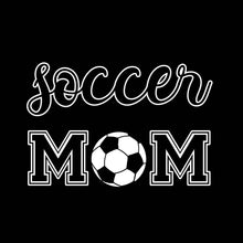Load image into Gallery viewer, Soccer Mom - Mother&#39;s Day - SPT - 002 - B
