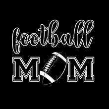 Load image into Gallery viewer, Football Mom - Mother&#39;s Day - SPT - 003 - B / Football
