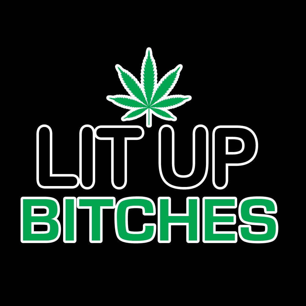 Lit Up Bitches - WED - 007 / Weed