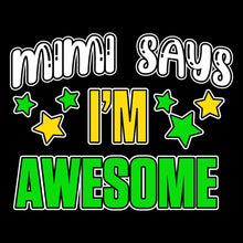 Load image into Gallery viewer, Mimi Says I’m Awesome – KID - 059
