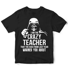 Load image into Gallery viewer, I AM THE CRAZY TEACHER - FUN - 333
