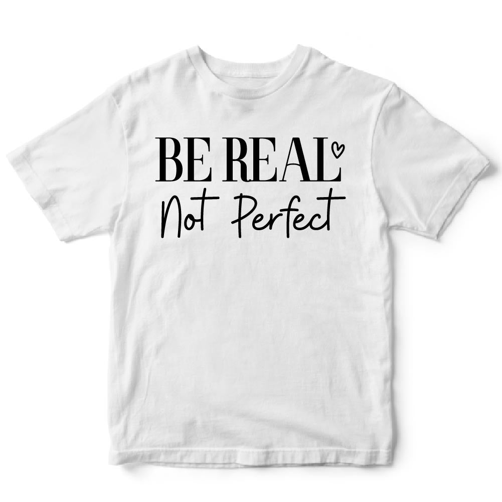 BE REAL NOT PERFECT - FUN - 288
