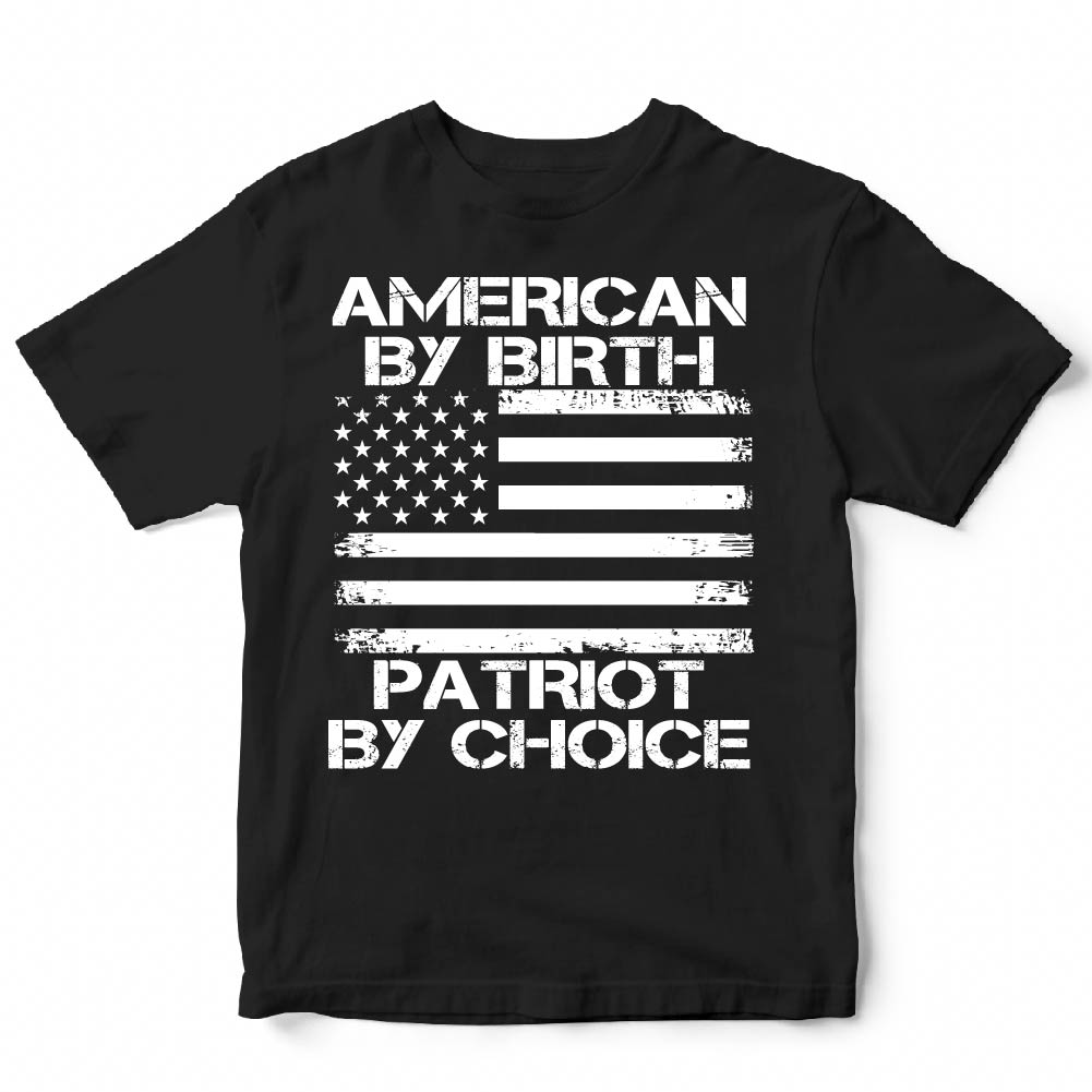 AMERICAN BY BIRTH PATRIOTE BY CHOICE  - USA-229