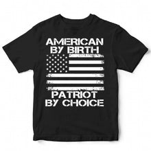 Load image into Gallery viewer, AMERICAN BY BIRTH PATRIOTE BY CHOICE  - USA-229
