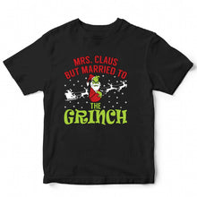 Load image into Gallery viewer, MRS. CLAUS BUT MARRIED TO GRINCH - XMS - 208
