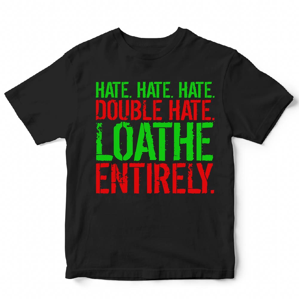 DOUBLE HATE LOATHE ENTIRELY - XMS - 240