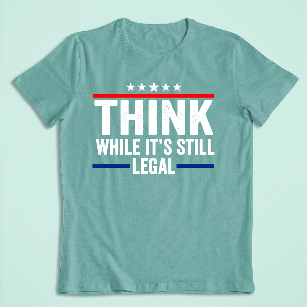 THINK WHILE IT'S STILL LEGAL - TRP - 061