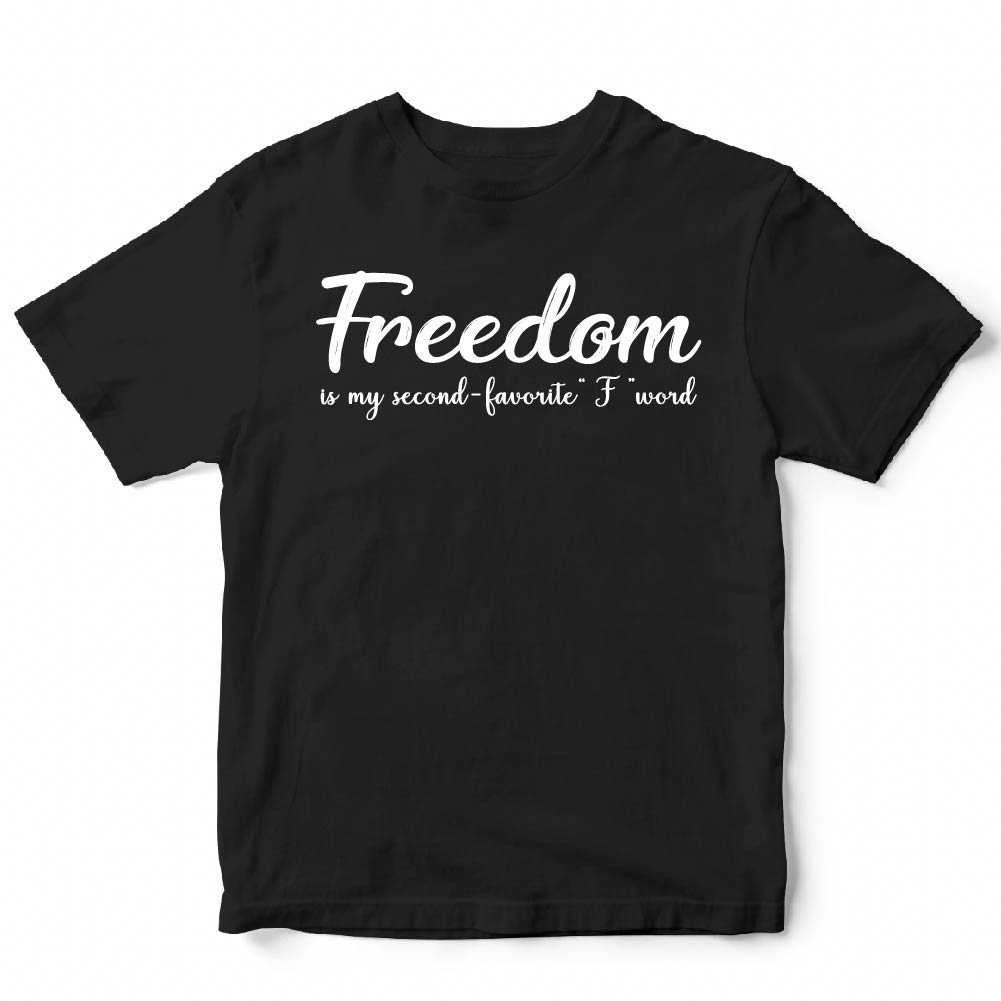 FREEDOM IS MY SECOND FAVORITE "F" WORD - USA - 193