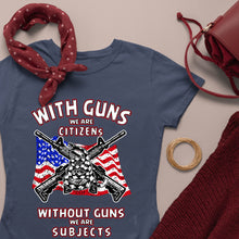 Load image into Gallery viewer, WITH GUNS WE ARE CITIZENS USA FLAG - USA - 065
