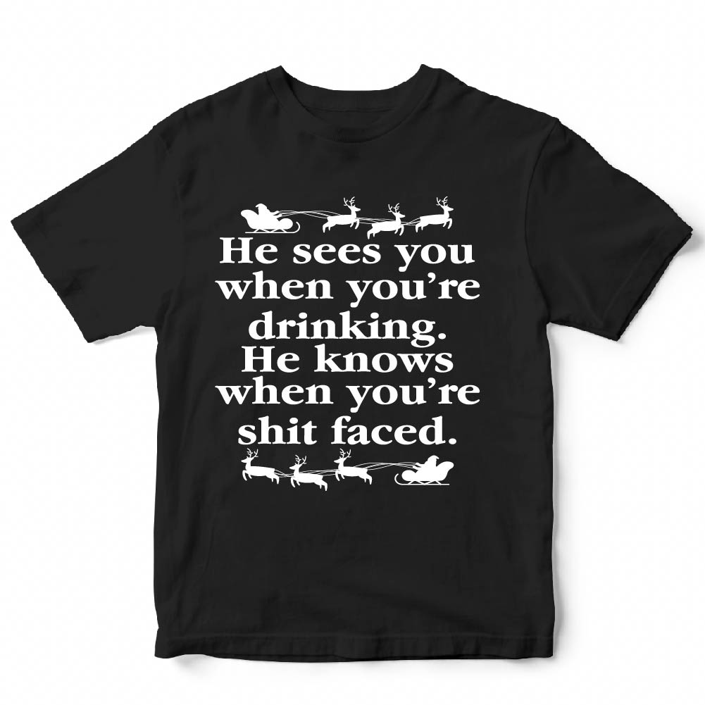 HE SEES YOU WHEN YOU'RE DRINKING - XMS - 137