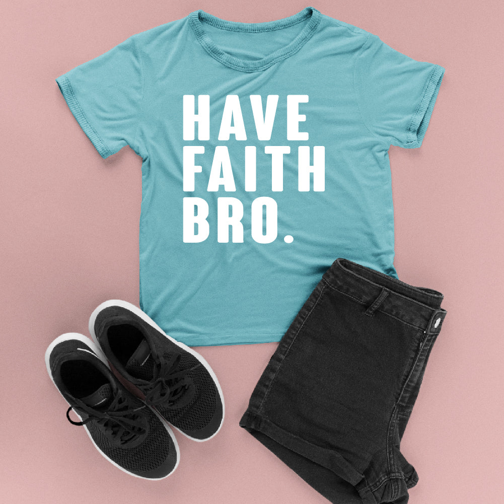 Have Faith Bro - CHR - 191