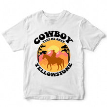 Load image into Gallery viewer, COWBOY TAKE ME AWAY Yellowstone- STN - 121

