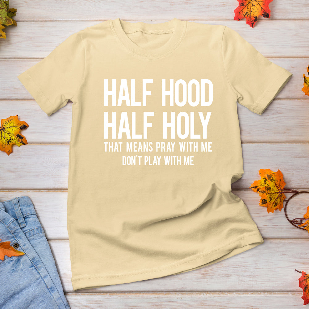 Half Hood Half Holy - CHR - 139