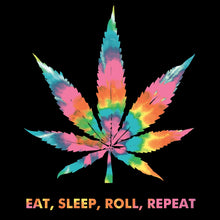 Load image into Gallery viewer, EAT - SLEEP - ROLL - REPEAT - COLORFUL -  WED - 059 / Weed
